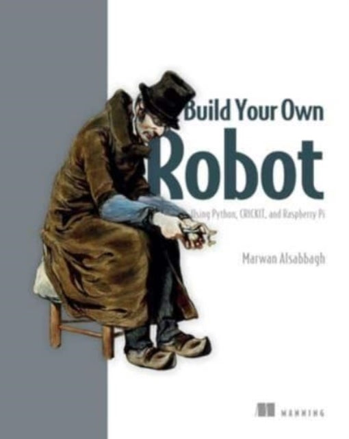 Book cover of: Build Your Own Robot. By: ALSABBAGH, MARWIN