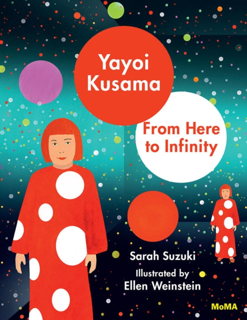 Book cover of: Yayoi Kusama: From Here to Infinity. By: Sarah Suzuki