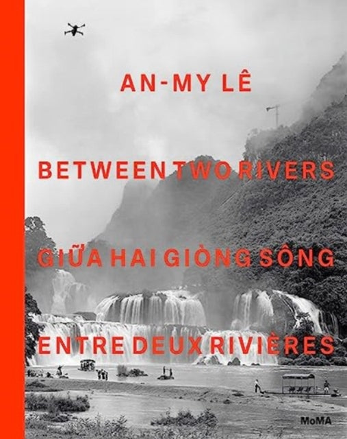 Book cover of: An-My Le: Between Two Rivers. By: An-My Le