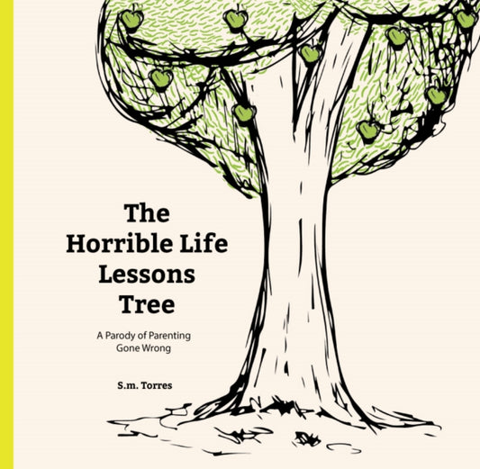 Book cover of: Horrible Life Lessons Tree. By: Mango Media Staff