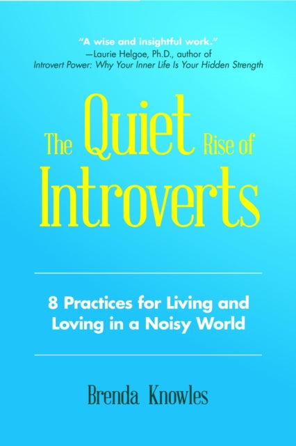 Book cover of: Quiet Rise of Introverts. By: Brenda Knowles