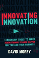 Book cover of: Innovating Innovation. By: David Morey