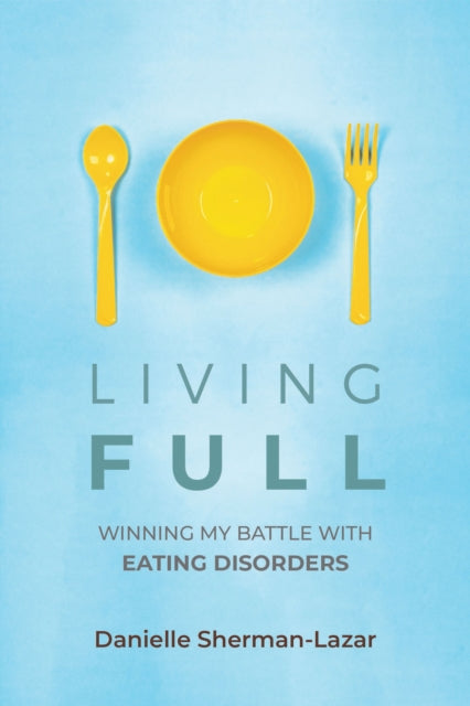 Book cover of: Living FULL. By: Danielle Sherman-Lazar