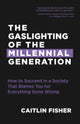 Book cover of: Gaslighting of the Millennial Generation. By: Caitlin Reed