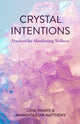 Book cover of: Crystal Intentions. By: Araminta Star Matthews