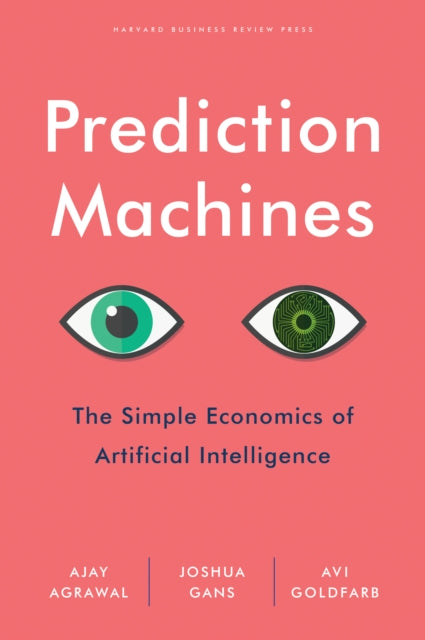 Book cover of: Prediction Machines. By: Ajay Agrawal