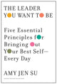 Book cover of: Leader You Want to Be. By: Amy Jen Su