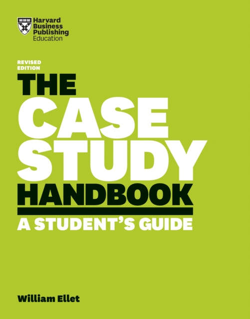 Book cover of: Case Study Handbook, Revised Edition. By: William Ellet