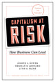 Book cover of: Capitalism at Risk, Updated and Expanded. By: Joseph L. Bower