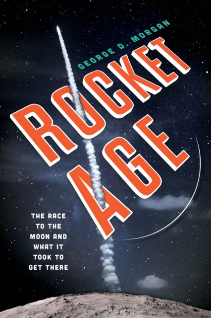 Book cover of: Rocket Age. By: George D. Morgan
