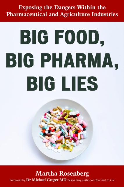 Book cover of: Big Food, Big Pharma, Big Lies. By: Martha Rosenberg