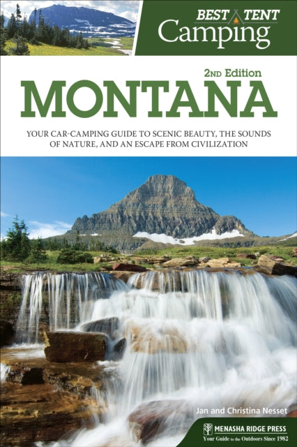 Book cover of: Best Tent Camping: Montana. By: Christina Nesset