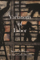 Book cover of: Variations of Labor. By: Alex Gallo-Brown