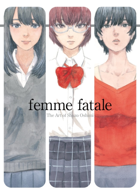 Book cover of: Femme Fatale. By: Shuzo Oshimi Shuzo (Duplicate of OL7320396A)