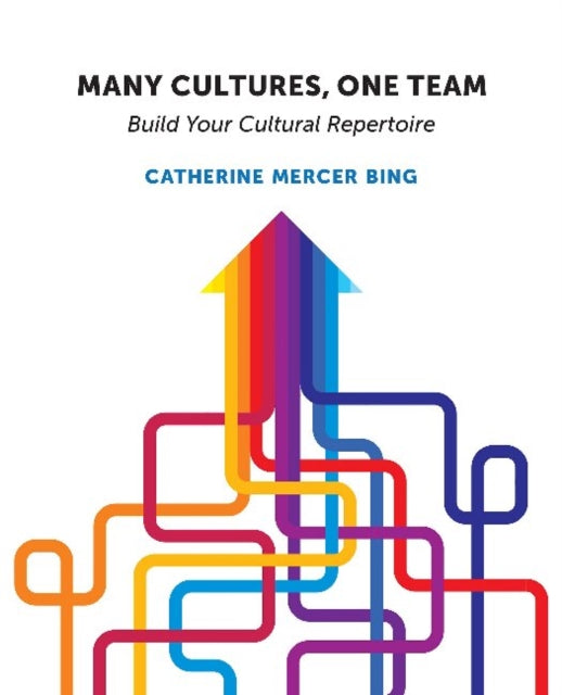 Book cover of: Many Cultures, One Team. By: Catherine Mercer Bing