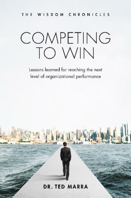 Book cover of: Competing to Win. By: Ted Marra