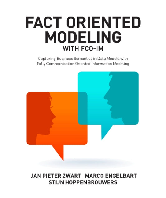 Book cover of: Fact Oriented Modeling with FCO-IM. By: Jan Pieter Zwart