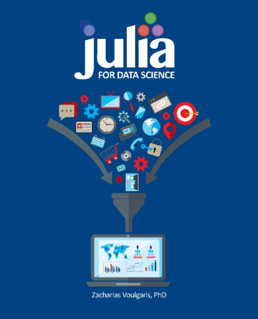 Book cover of: Julia for Data Science. By: Zacharias Voulgaris