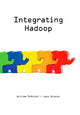 Book cover of: Integrating Hadoop. By: William McKnight