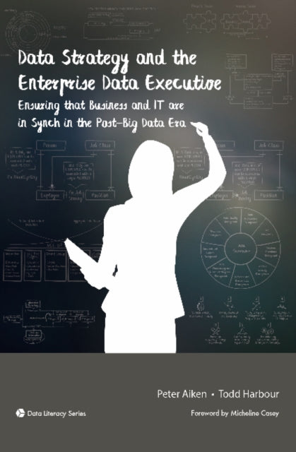 Book cover of: Data Strategy and the Enterprise Data Executive. By: Peter Aiken