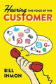 Book cover of: Hearing the Voice of the Customer. By: Bill Inmon