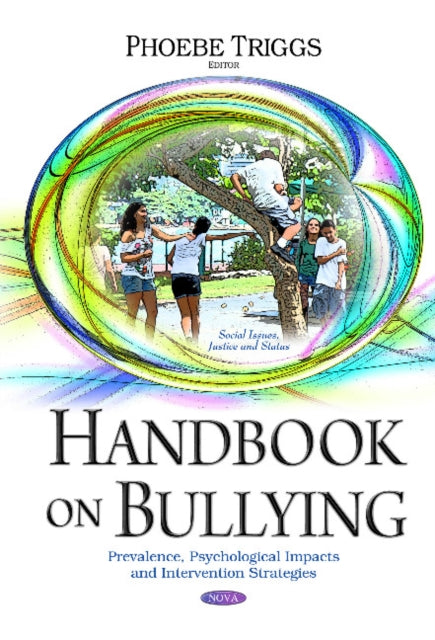 Book cover of: Handbook on Bullying. By: Phoebe Triggs