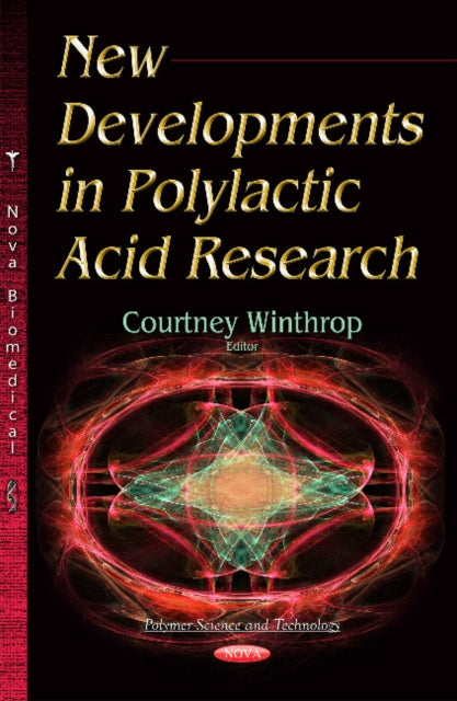 Book cover of: New Developments in Polylactic Acid Research. By: Courtney Winthrop