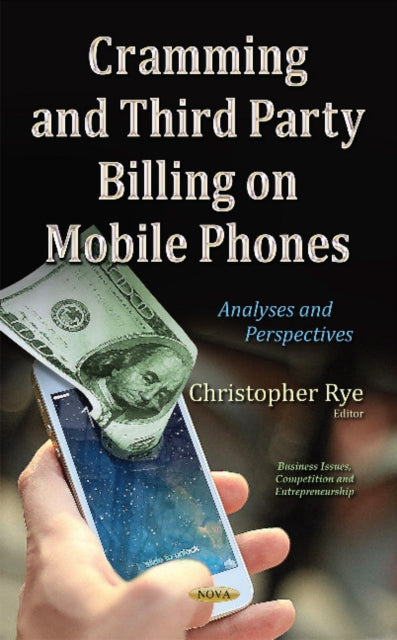 Book cover of: Cramming & Third Party Billing on Mobile Phones. By: Christopher Rye