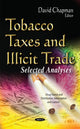Book cover of: Tobacco Taxes & Illicit Trade. By: David Chapman