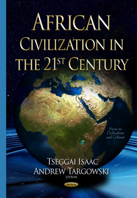 Book cover of: African Civilization in the 21st Century. By: Tseggai Isaac