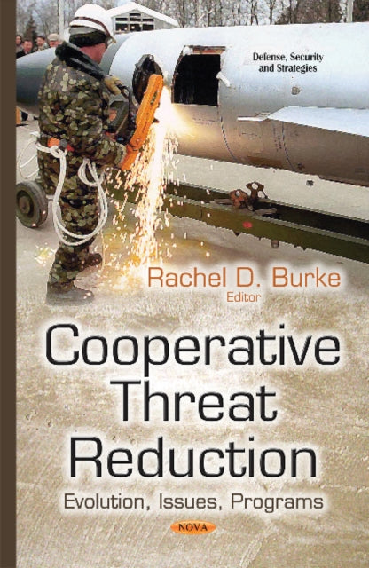 Book cover of: Cooperative Threat Reduction. By: Rachel D. Burke