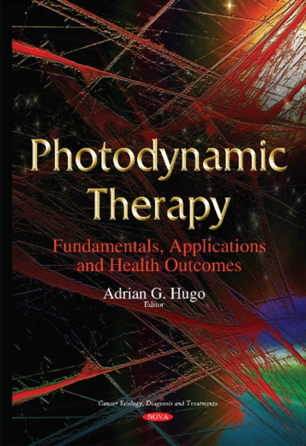 Book cover of: Photodynamic Therapy. By: Adrian G. Hugo