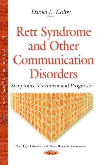 Book cover of: Rett Syndrome & Other Communication Disorders. By: Daniel L. Kolby