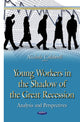 Book cover of: Young Workers in the Shadow of the Great Recession. By: Nichole Caldwell