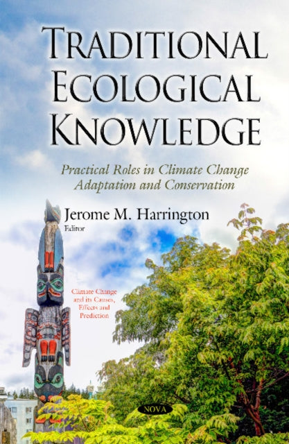 Book cover of: Traditional Ecological Knowledge. By: Jerome M. Harrington