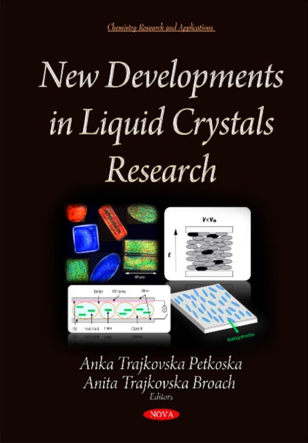 Book cover of: New Developments in Liquid Crystals Research. By: Anka Trajkovska Petkoska