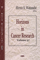 Book cover of: Horizons in Cancer Research. By: Hiroto S. Watanabe
