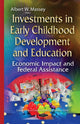 Book cover of: Investments in Early Childhood Development & Education. By: Albert W. Massey