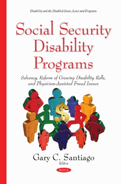 Book cover of: Social Security Disability Programs. By: Gary C. Santiago