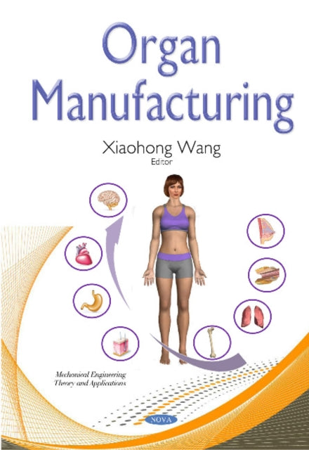 Book cover of: Organ Manufacturing. By: Xiaohong Wang