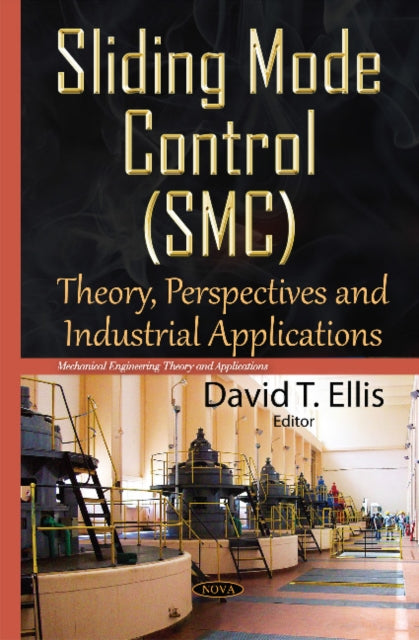 Book cover of: Sliding Mode Control (SMC). By: David T. Ellis