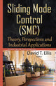 Book cover of: Sliding Mode Control (SMC). By: David T. Ellis