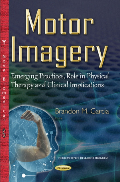 Book cover of: Motor Imagery. By: Brandon M. Garcia