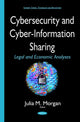 Book cover of: Cybersecurity & Cyber-Information Sharing. By: Julia M. Morgan