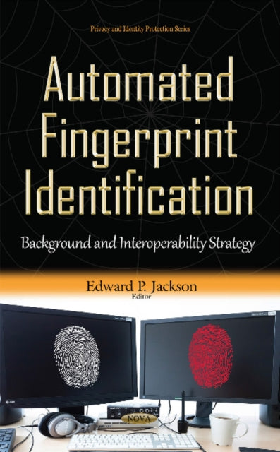 Book cover of: Automated Fingerprint Identification. By: Edward P. Jackson
