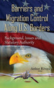 Book cover of: Barriers & Migration Control Along U.S. Borders. By: Arthur Rivera