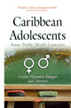 Book cover of: Caribbean Adolescents. By: Cecilia Hegamin-Younger
