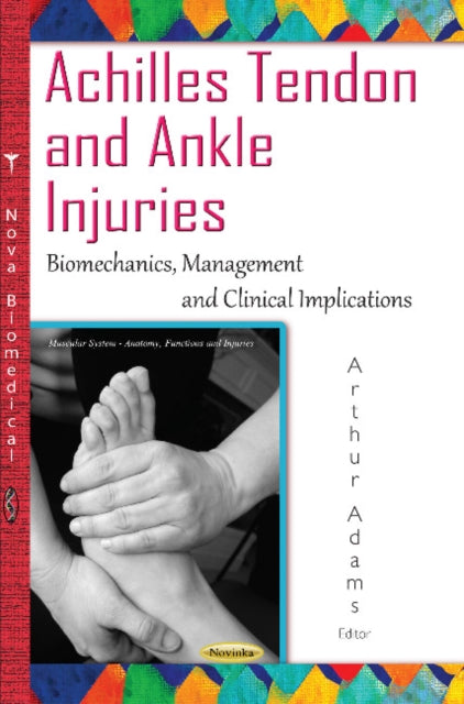 Book cover of: Achilles Tendon & Ankle Injuries. By: Arthur Adams