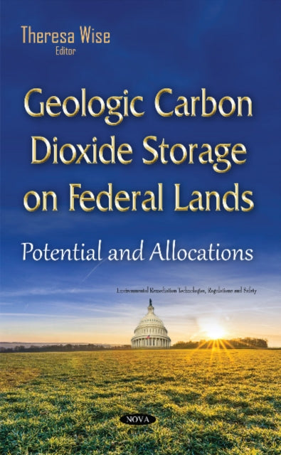 Book cover of: Geologic Carbon Dioxide Storage on Federal Lands. By: Theresa Wise