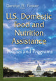 Book cover of: U.S. Domestic Food & Nutrition Assistance. By: Carolyn R. Foster